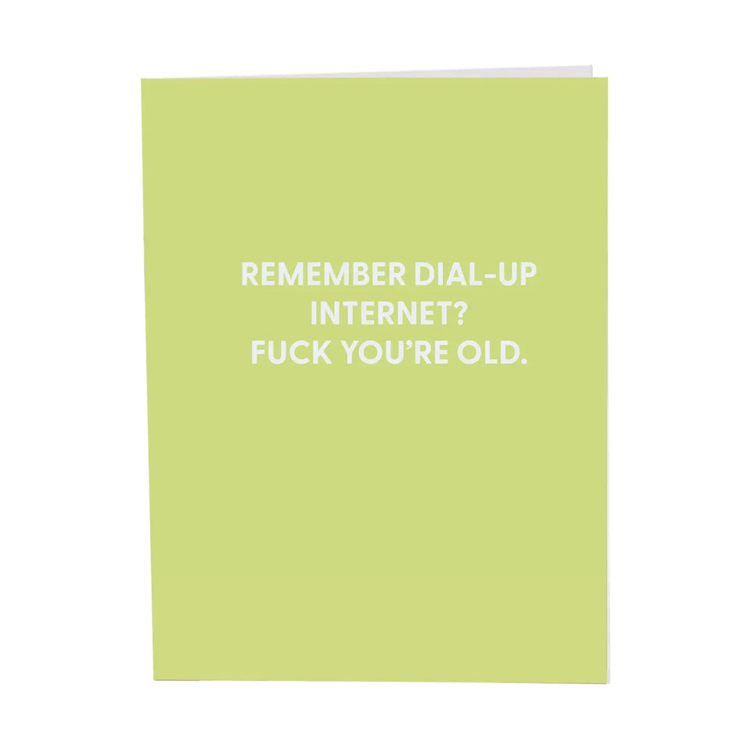 Chive Books Cards Games and Puzzles - Cards - Birthday Remember Dial Up Internet? Fuck You're Old Card