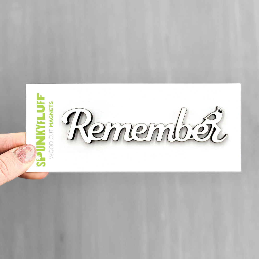 Spunky Fluff Proudly handmade in South Dakota, USA Remember-Tiny Word Magnet
