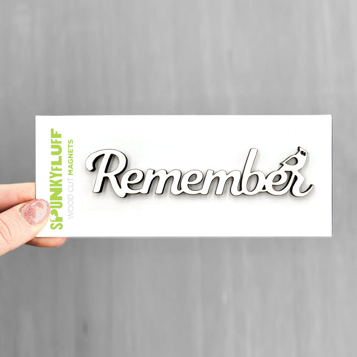 Spunky Fluff Proudly handmade in South Dakota, USA Remember-Tiny Word Magnet