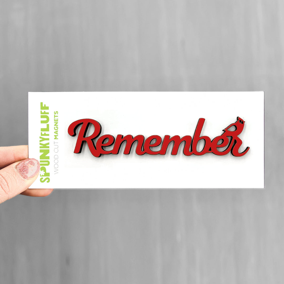 Spunky Fluff Proudly handmade in South Dakota, USA Remember-Tiny Word Magnet