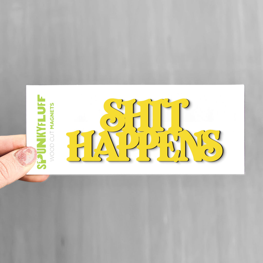 Spunky Fluff Yellow Shit Happens, Stacked Tiny Word Magnet