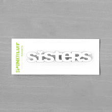 Load image into Gallery viewer, Spunky Fluff Proudly handmade in South Dakota, USA Sisters-Tiny Word Magnet
