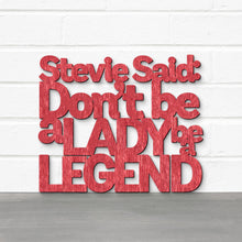 Load image into Gallery viewer, Spunky Fluff Proudly handmade in South Dakota, USA Weathered Red / Medium Stevie Said: Don&#39;t Be a Lady Be a Legend
