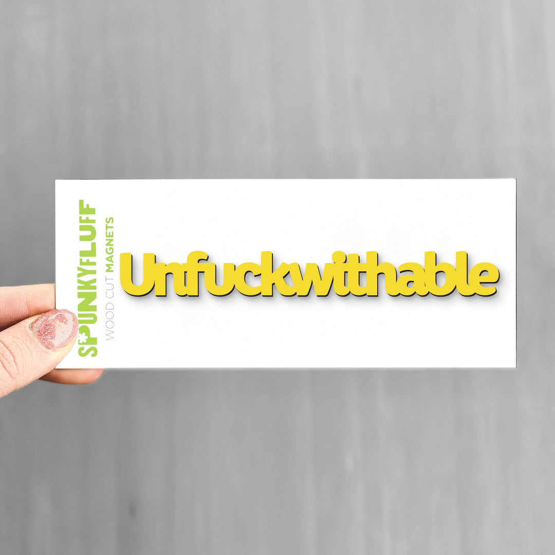 Spunky Fluff Yellow Unfuckwithable Tiny Word Magnet