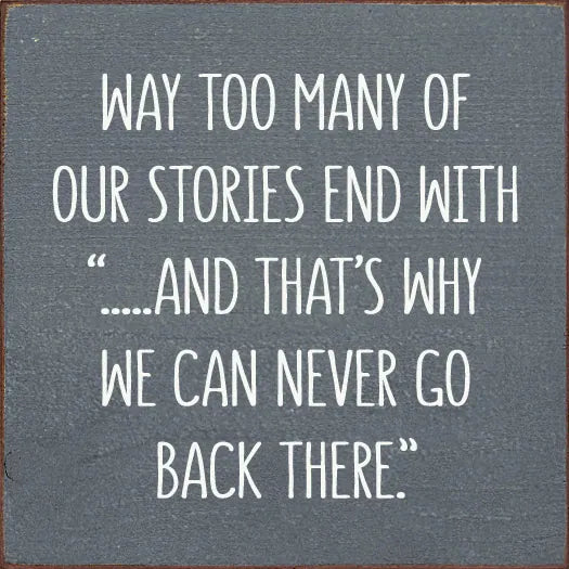 Sawdust City Other - Novelty Gifts Gray Way Too Many of Our Stories Plaque