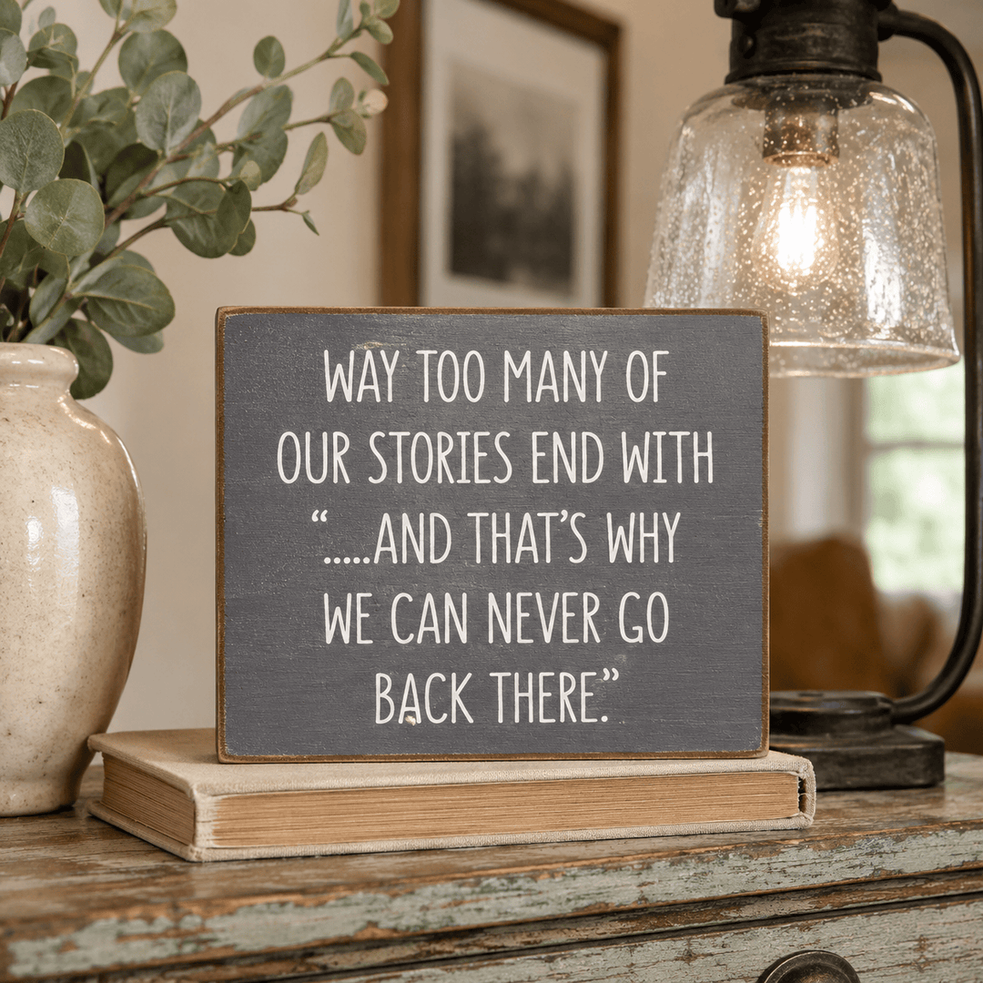 Sawdust City Other - Novelty Gifts Way Too Many of Our Stories Plaque