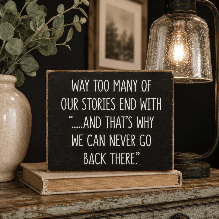 Sawdust City Other - Novelty Gifts Way Too Many of Our Stories Plaque