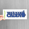 Spunky Fluff Cobalt Who's Your Caddy Stacked Tiny Word Magnet, Funny Golfer Magnet