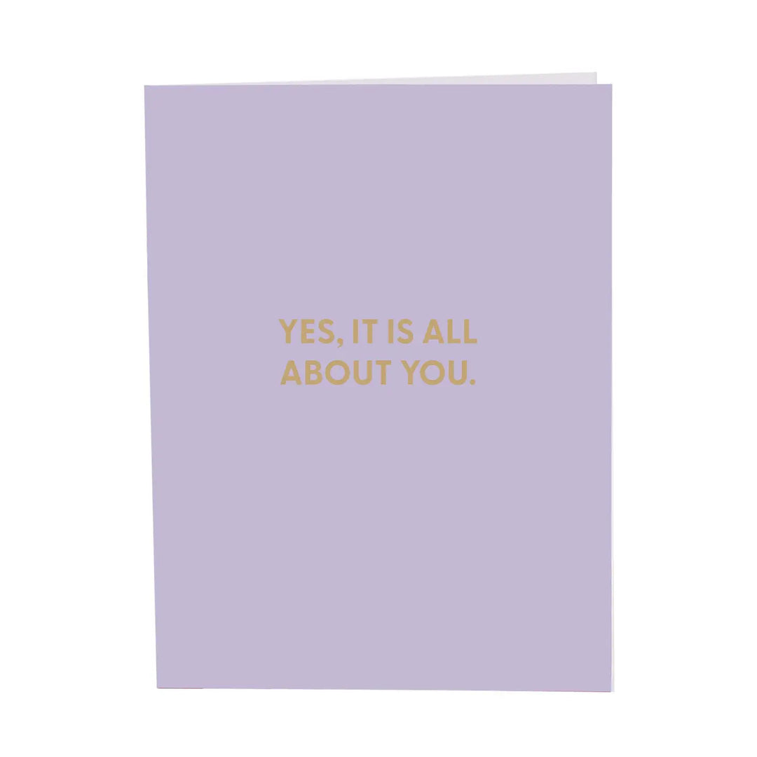 Chive Books Cards Games and Puzzles - Cards - All Occasion Yes It is All About You Card