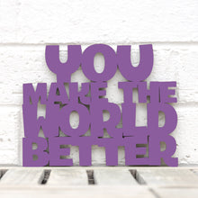 Load image into Gallery viewer, Spunky Fluff Proudly handmade in South Dakota, USA Small / Purple You Make the World Better
