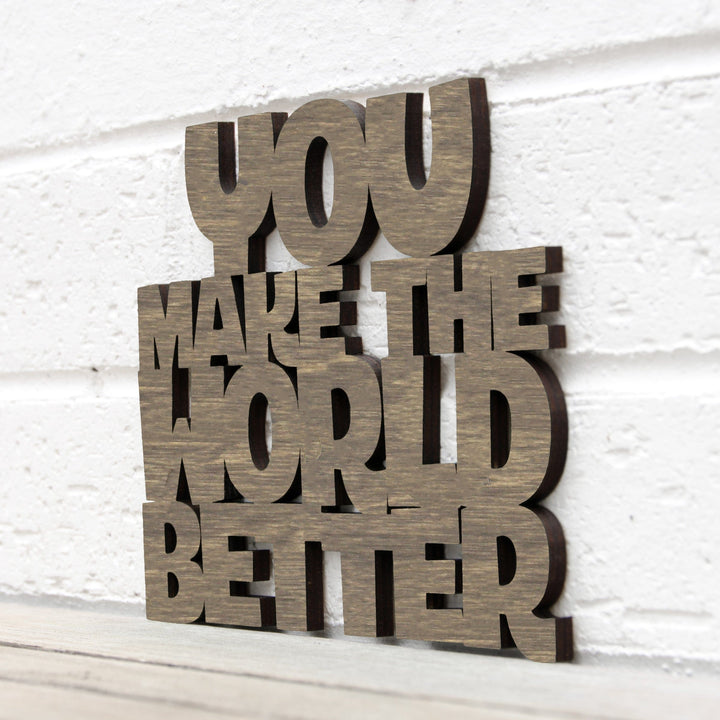 Spunky Fluff Proudly handmade in South Dakota, USA Small / Weathered Brown You Make the World Better