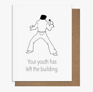 Pretty Alright Goods Cards Your youth has left the building. - Card