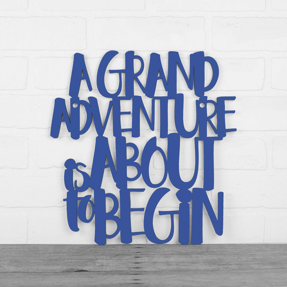 Spunky Fluff Proudly handmade in South Dakota, USA Medium / Cobalt Blue A Grand Adventure Is About To Begin