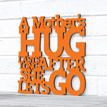 Load image into Gallery viewer, Spunky Fluff Proudly handmade in South Dakota, USA Medium / Orange A Mother&#39;s Hug Lasts Long After She Lets Go
