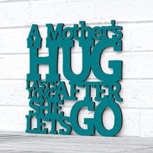 Load image into Gallery viewer, Spunky Fluff Proudly handmade in South Dakota, USA Medium / Teal A Mother&#39;s Hug Lasts Long After She Lets Go
