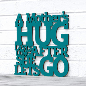 Spunky Fluff Proudly handmade in South Dakota, USA Medium / Teal A Mother's Hug Lasts Long After She Lets Go
