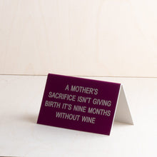 Load image into Gallery viewer, About Face Designs &quot;A Mother&#39;s Sacrifice&quot; - Desk Plaque
