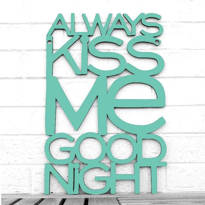 Spunky Fluff Proudly handmade in South Dakota, USA Medium / Turquoise Always Kiss Me Goodnight