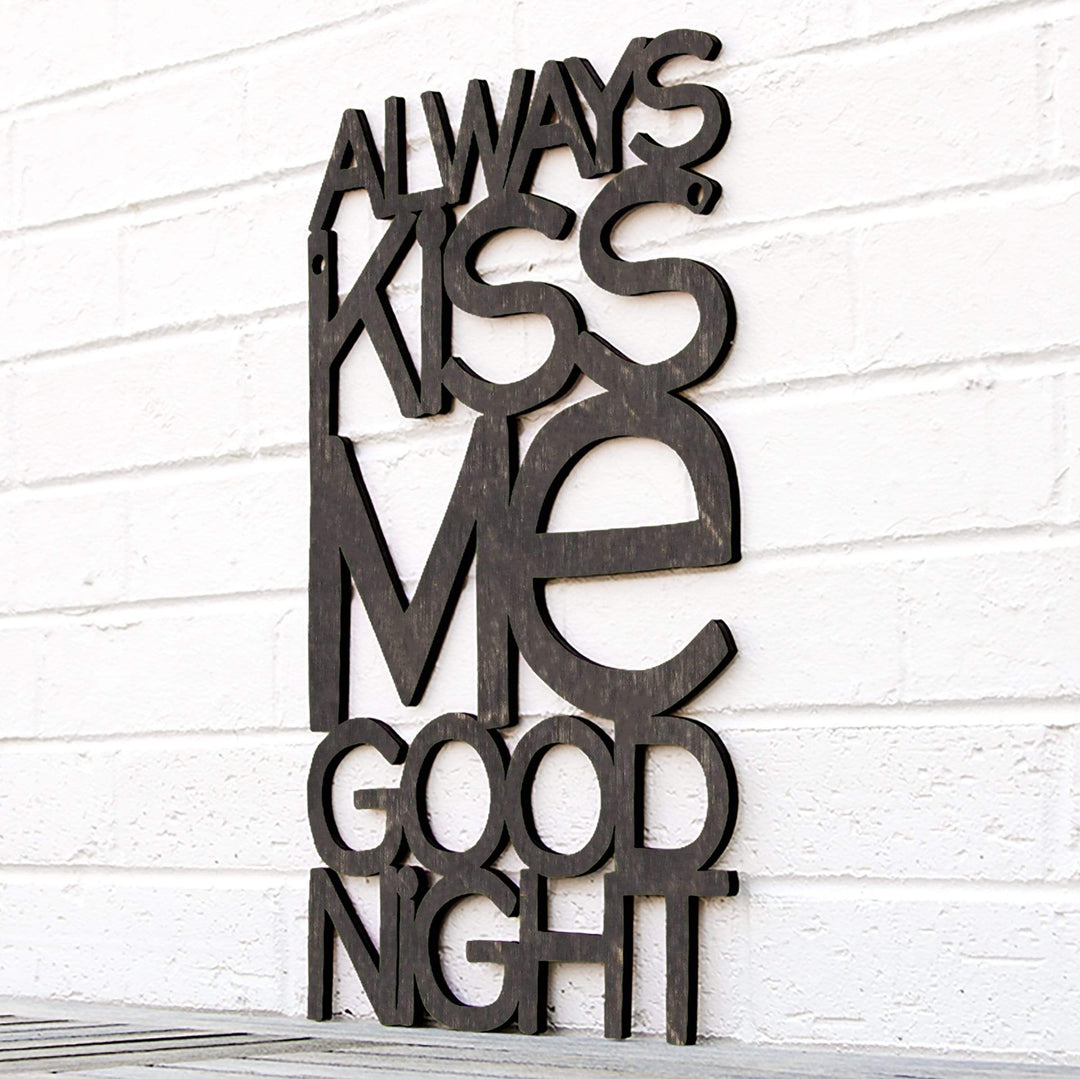 Spunky Fluff Proudly handmade in South Dakota, USA Medium / Weathered Ebony Always Kiss Me Goodnight