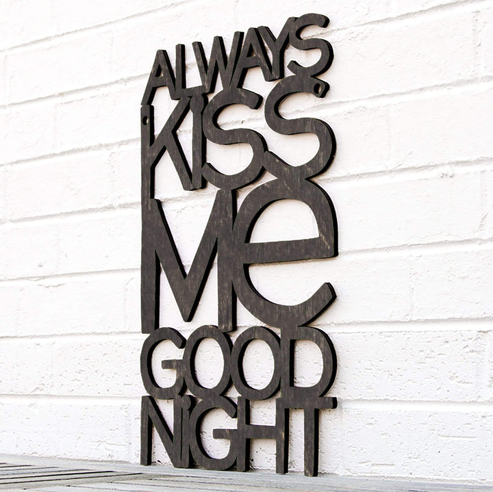Spunky Fluff Proudly handmade in South Dakota, USA Medium / Weathered Ebony Always Kiss Me Goodnight