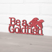 Load image into Gallery viewer, Spunky Fluff Proudly handmade in South Dakota, USA Be A Goldfish
