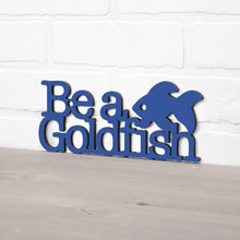 Load image into Gallery viewer, Spunky Fluff Proudly handmade in South Dakota, USA Small / Cobalt Blue Be A Goldfish

