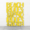 Spunky Fluff Proudly handmade in South Dakota, USA Medium / Yellow Beach Rules: There Are No Rules At The Beach