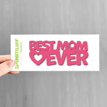 Load image into Gallery viewer, Sticks and Steel Best Mom Ever Magnet
