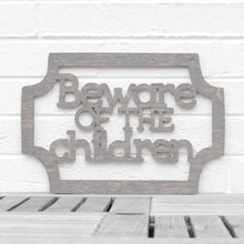 Load image into Gallery viewer, Spunky Fluff Proudly handmade in South Dakota, USA Weathered Gray Beware of the Children
