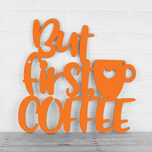 Load image into Gallery viewer, Spunky Fluff Proudly handmade in South Dakota, USA Medium / Orange But First, Coffee
