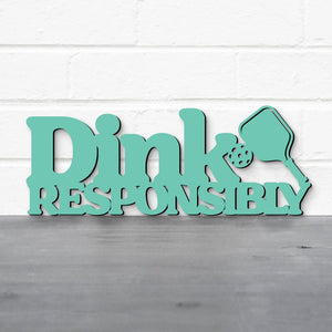 Spunky Fluff Proudly handmade in South Dakota, USA Small / Turquoise Dink Responsibly Pickleball Wall Art