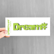 Load image into Gallery viewer, Spunky Fluff Proudly handmade in South Dakota, USA Dream-Tiny Word Magnet
