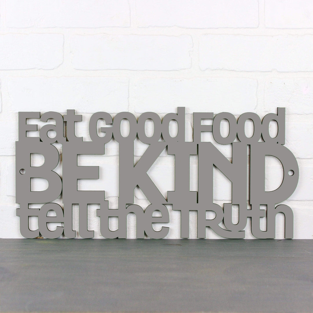 Spunky Fluff Proudly handmade in South Dakota, USA Medium / Charcoal Gray Eat Good Food, Be Kind, Tell the Truth