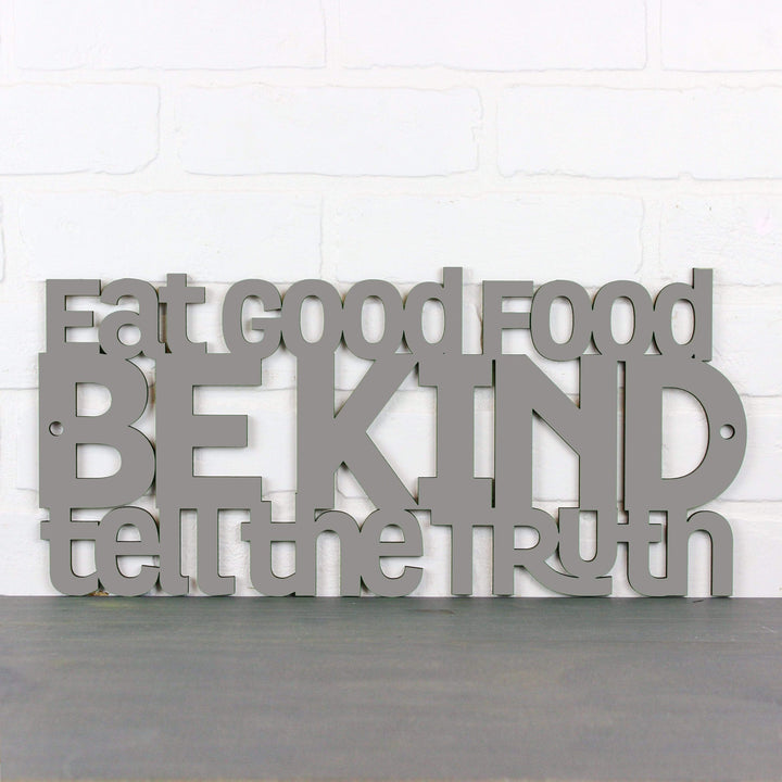 Spunky Fluff Proudly handmade in South Dakota, USA Medium / Charcoal Gray Eat Good Food, Be Kind, Tell the Truth
