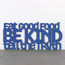 Load image into Gallery viewer, Spunky Fluff Proudly handmade in South Dakota, USA Medium / Cobalt Blue Eat Good Food, Be Kind, Tell the Truth
