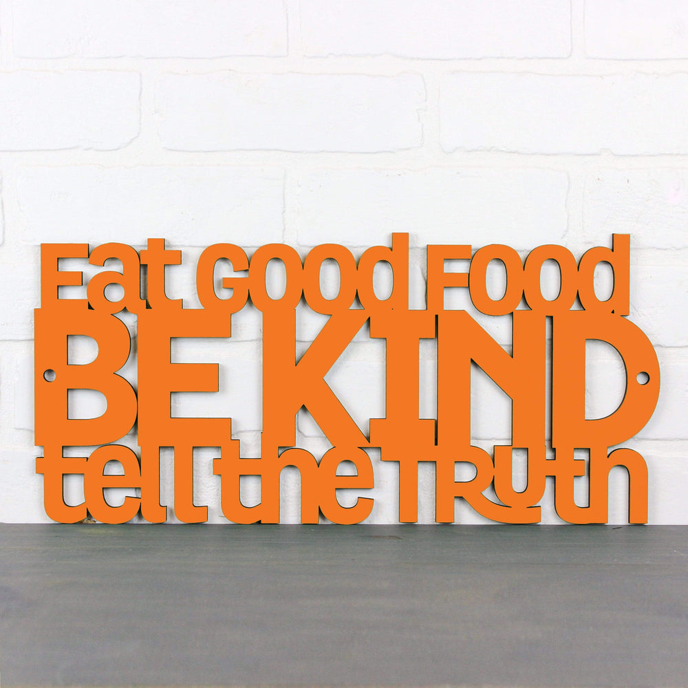 Spunky Fluff Proudly handmade in South Dakota, USA Medium / Orange Eat Good Food, Be Kind, Tell the Truth