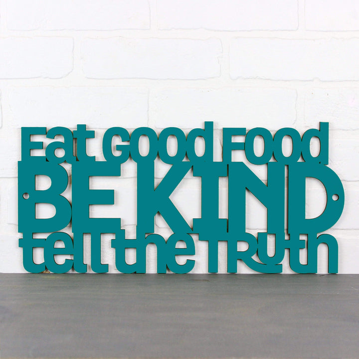 Spunky Fluff Proudly handmade in South Dakota, USA Medium / Teal Eat Good Food, Be Kind, Tell the Truth