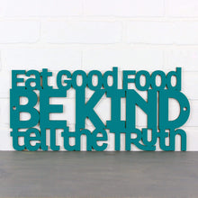 Load image into Gallery viewer, Spunky Fluff Proudly handmade in South Dakota, USA Medium / Teal Eat Good Food, Be Kind, Tell the Truth

