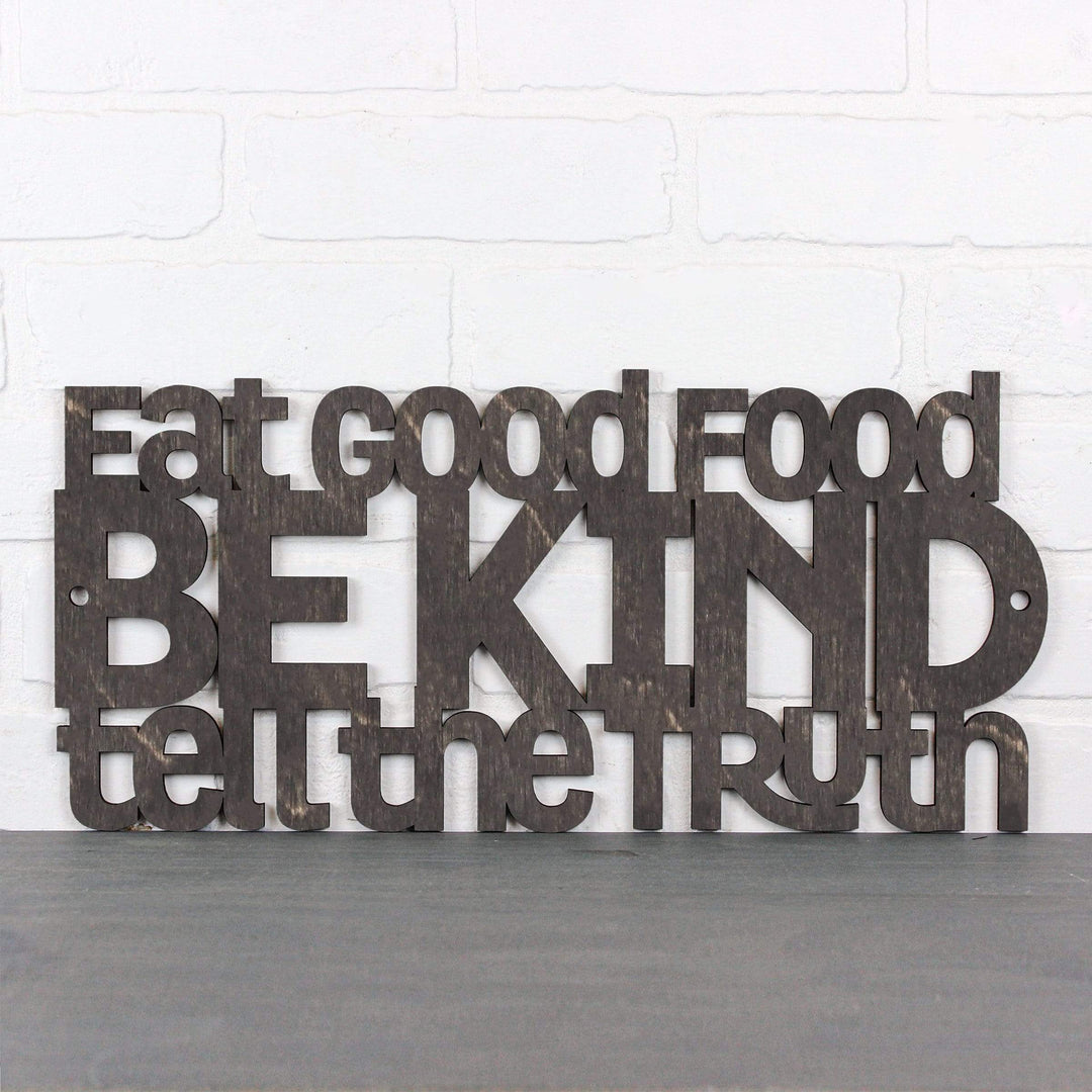 Spunky Fluff Proudly handmade in South Dakota, USA Medium / Weathered Ebony Eat Good Food, Be Kind, Tell the Truth
