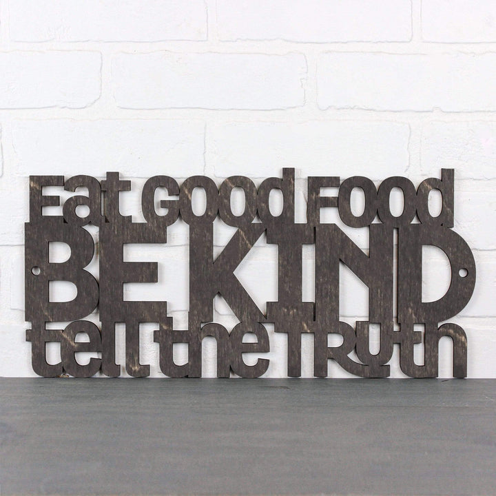 Spunky Fluff Proudly handmade in South Dakota, USA Medium / Weathered Ebony Eat Good Food, Be Kind, Tell the Truth