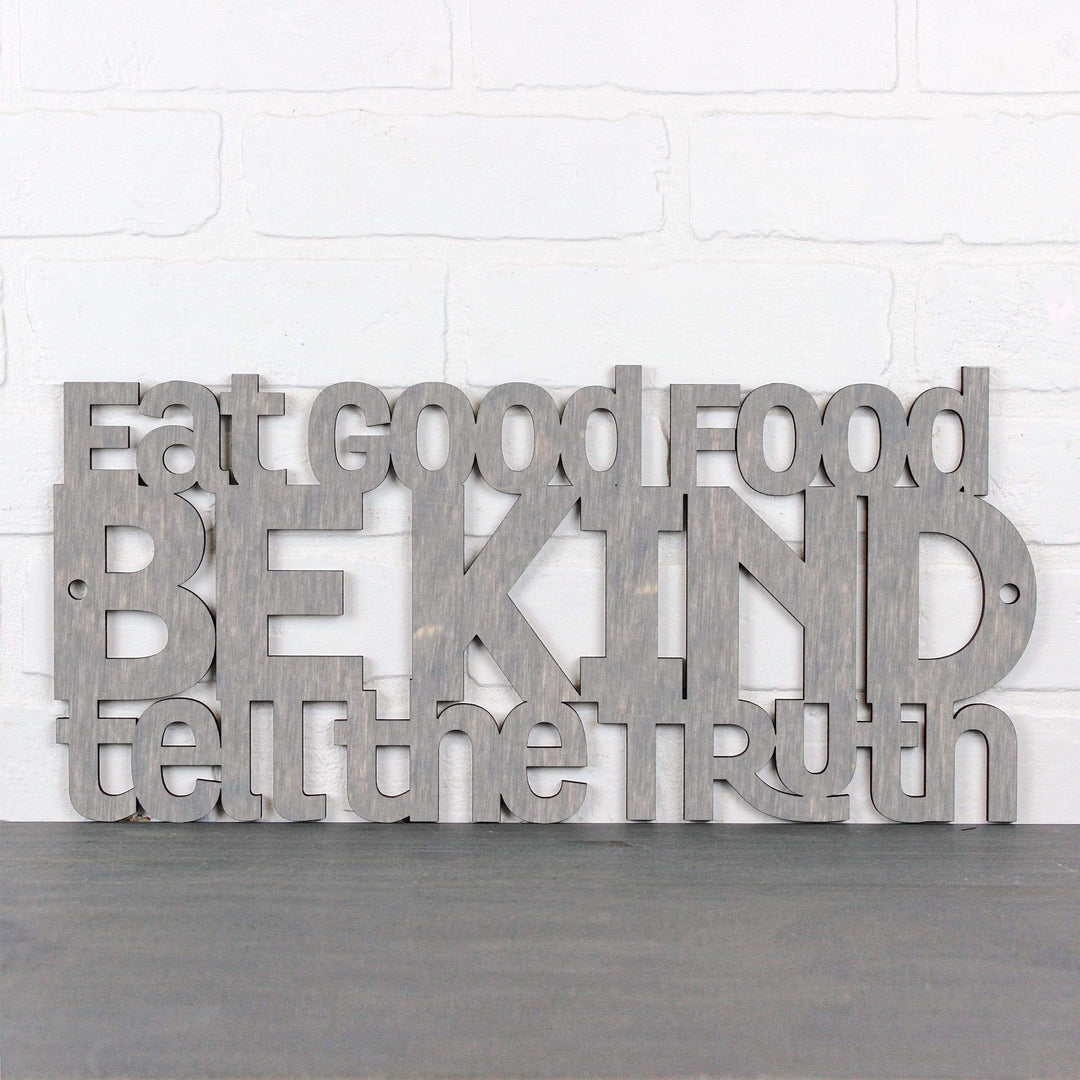 Spunky Fluff Proudly handmade in South Dakota, USA Medium / Weathered Gray Eat Good Food, Be Kind, Tell the Truth