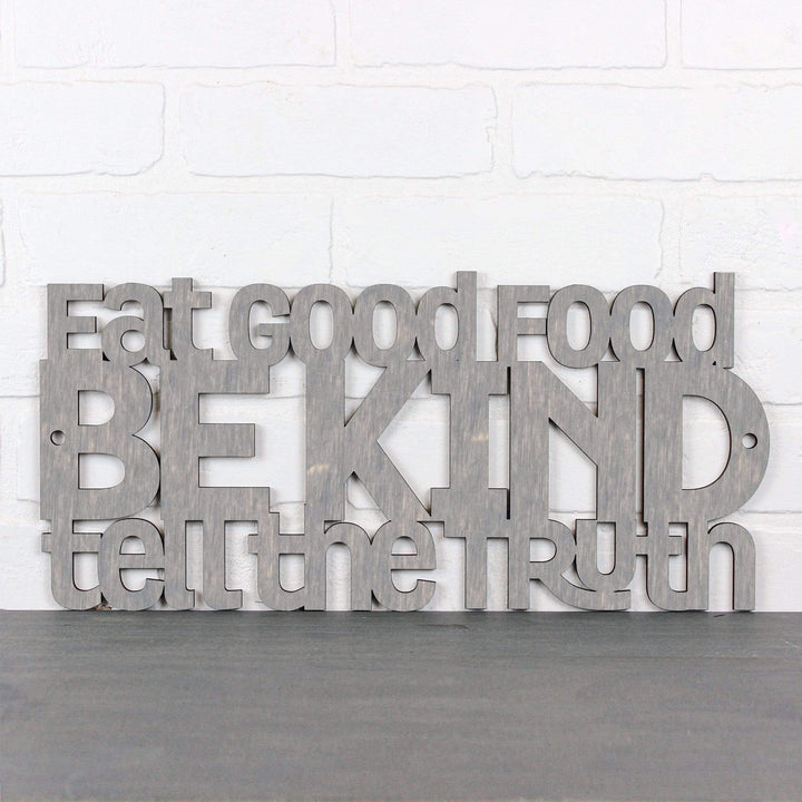 Spunky Fluff Proudly handmade in South Dakota, USA Medium / Weathered Gray Eat Good Food, Be Kind, Tell the Truth