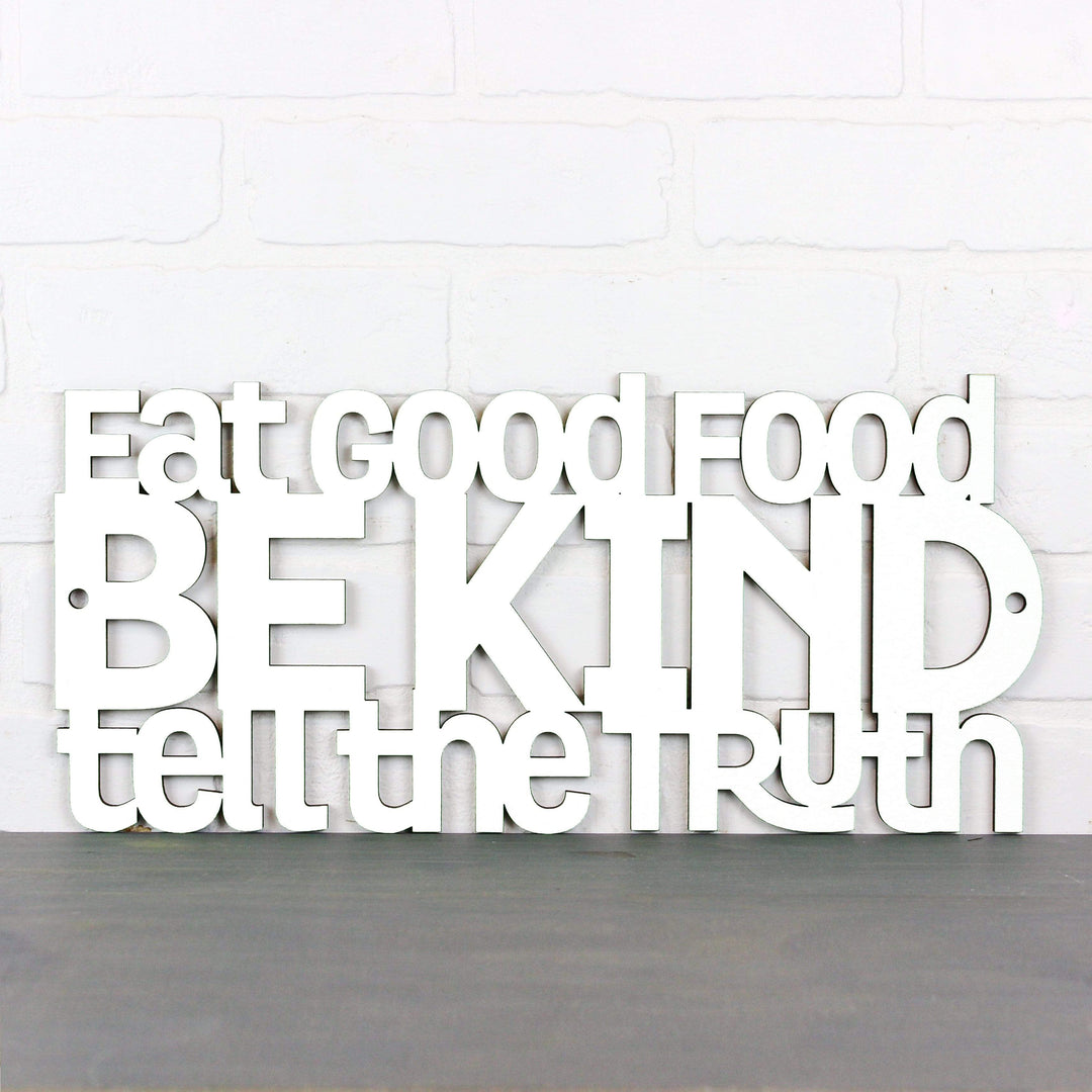 Spunky Fluff Proudly handmade in South Dakota, USA Medium / White Eat Good Food, Be Kind, Tell the Truth