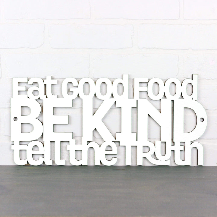 Spunky Fluff Proudly handmade in South Dakota, USA Medium / White Eat Good Food, Be Kind, Tell the Truth