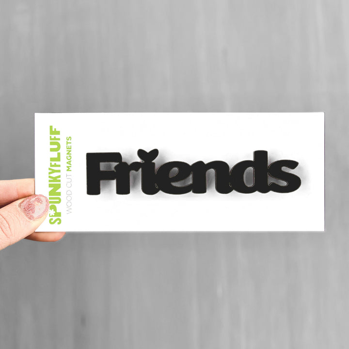 Spunky Fluff Proudly handmade in South Dakota, USA Friends-Tiny Word Magnet