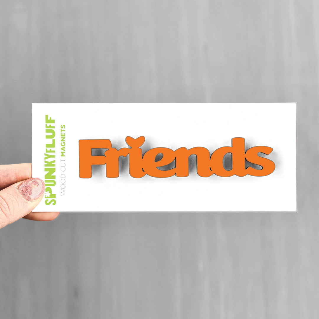 Spunky Fluff Proudly handmade in South Dakota, USA Friends-Tiny Word Magnet