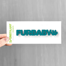 Load image into Gallery viewer, Spunky Fluff Proudly handmade in South Dakota, USA Teal Furbaby-Tiny Word Magnet
