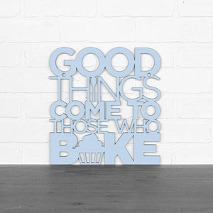 Spunky Fluff Proudly handmade in South Dakota, USA Large / Powder "Good Things Come to Those Who Bake" Wall Décor