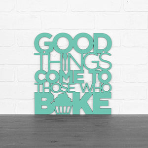 Spunky Fluff Proudly handmade in South Dakota, USA Large / Turquoise "Good Things Come to Those Who Bake" Wall Décor