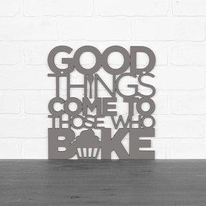Spunky Fluff Proudly handmade in South Dakota, USA Medium / Charcoal Gray "Good Things Come to Those Who Bake" Wall Décor